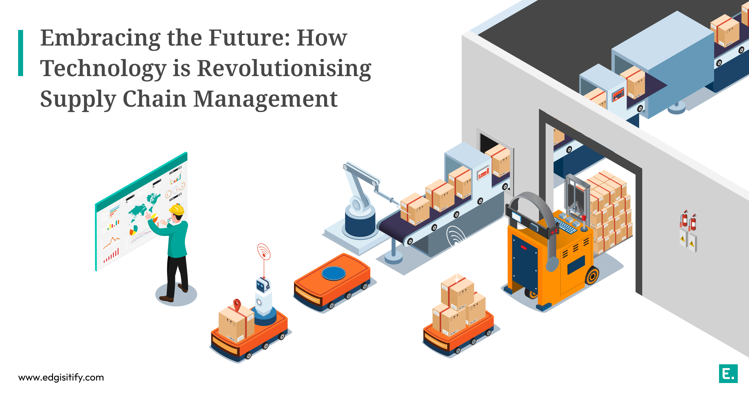 Embracing the Future: How Technology is Revolutionizing Supply Chain Management